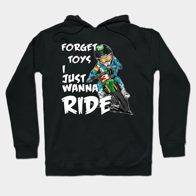 Forget Toys I Just Wanna Ride Rider Boys Motocross Hoodie by M-HO design